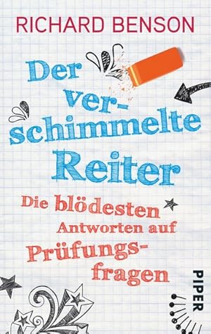 Der verschimmelte Reiter: Die blödesten Antworten auf Prüfungsfragen