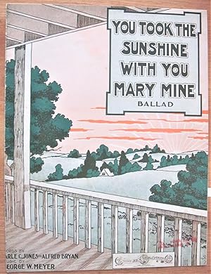 Seller image for You Took the Sunshine With You Mary Mine. Ballad for sale by Ken Jackson