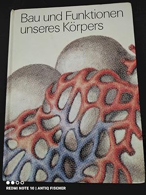 Bau und Funktionen unseres Körpers. [Beraterteam: René Huwiler . et al.] [Fachexperte: Prof.: Mei...