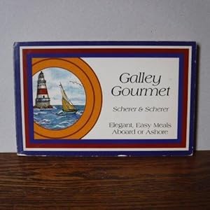 Imagen del vendedor de Galley Gourmet - Elegant, Easy Meals Aboard or Ashore a la venta por Old Scrolls Book Shop