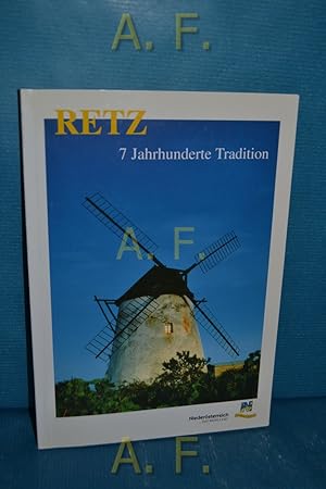 Imagen del vendedor de Retz. 7 Jahrhunderte Tradition. a la venta por Antiquarische Fundgrube e.U.