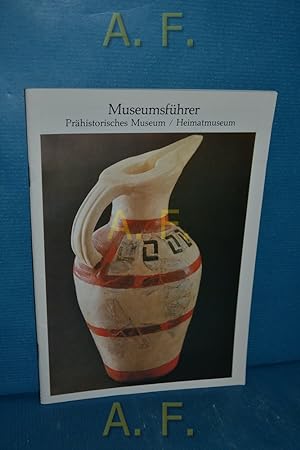 Bild des Verkufers fr Museumsfhrer, Prhistorisches Museum / Heimatmuseum. zum Verkauf von Antiquarische Fundgrube e.U.