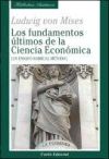 Seller image for Los fundamentos ltimos de la ciencia econmica: un ensayo sobre el mtodo for sale by AG Library