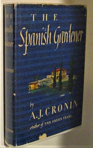 The Spanish Gardener by Cronin, A. J.: Very Good Hardcover (1950) First ...