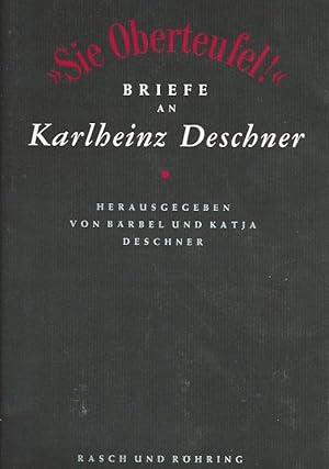 Bild des Verkufers fr Sie Oberteufel!" Briefe an Karlheinz Deschner. zum Verkauf von Lewitz Antiquariat