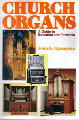 Image du vendeur pour Church Organs: A Guide to Selection and Purchase mis en vente par Sutton Books