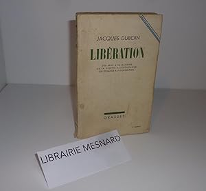 Libération. Des bras à la machine, de la disette à l'abondance de l'échange à la distribution. Pa...