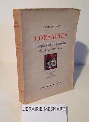 Corsaires basques et Bayonnais du XVe au XIXe siècle. Illustrations de Pablo Tillac. Éditions E. ...