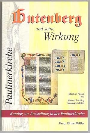 Immagine del venditore per Gutenberg und seine Wirkung. Katalog zur Ausstellung in der Paulinerkirche. venduto da Antiquariat A. Suelzen