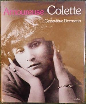 Seller image for Amoureuse Colette. for sale by Bouquinerie Aurore (SLAM-ILAB)