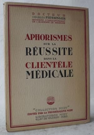 Aphorismes sur la reussite dans la clientele medicale. Illustrations de Ray Bret-Koch. (= Collect...