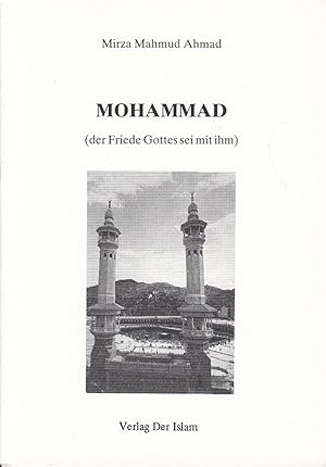 Bild des Verkufers fr Mohammad (der Friede Gottes sei mit ihm) zum Verkauf von Antiquariat Jterbook, Inh. H. Schulze
