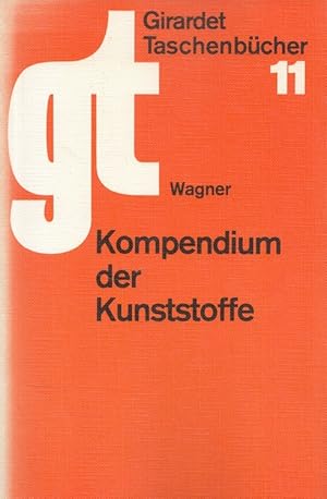 Bild des Verkufers fr Kompendium der Kunststoffe. / Girardet-Taschenbcher ; Bd. 11 zum Verkauf von Versandantiquariat Nussbaum