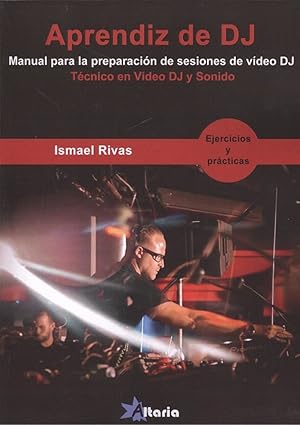 Imagen del vendedor de APRENDIZ DE DJ Manual para la preparacin de sesiones de vdeo DJ a la venta por Imosver