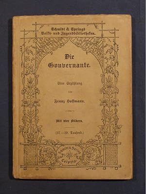 Die Gouvernante. Eine Erzählung (= Franz Hoffmanns Volks- und Jugendbibliothek, Bd. 101).