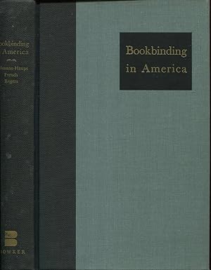 Seller image for BOOKBINDING IN AMERICA, THREE ESSAYS for sale by Peter Keisogloff Rare Books, Inc.