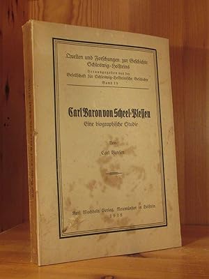 Carl Baron von Scheel-Plessen. Eine biographische Studie.