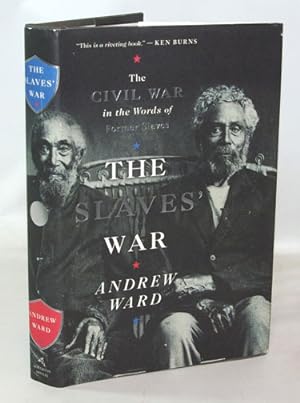 Imagen del vendedor de The Slaves' War The Civil War in the Words of Former Slaves a la venta por Town's End Books, ABAA