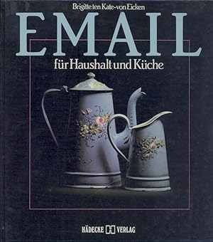 Image du vendeur pour Email fr Haushalt und Kche. mis en vente par Antiquariat Kaner & Kaner GbR