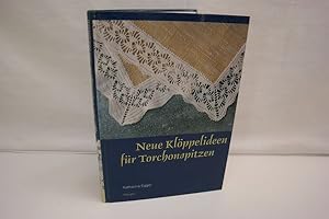 Neue Klöppelideen für Torchonspitzen Mit 8 mehrfach gefalteten Beilagen (Klöppelbriefe ) und eine...