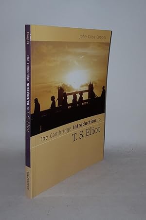 Seller image for THE CAMBRIDGE INTRODUCTION TO T.S. ELIOT for sale by Rothwell & Dunworth (ABA, ILAB)