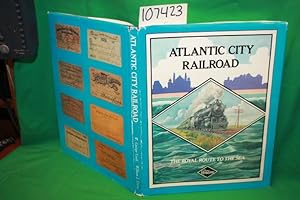 Image du vendeur pour Atlantic City Railroad: The Royal Route to the Sea mis en vente par Princeton Antiques Bookshop