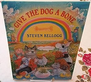 Bild des Verkufers fr GIVE THE DOG A BONE zum Verkauf von Windy Hill Books