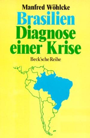 Seller image for Brasilien - Diagnose einer Krise. for sale by La Librería, Iberoamerikan. Buchhandlung