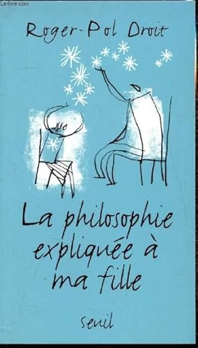 Bild des Verkufers fr La philosophie explique  ma fille zum Verkauf von Le-Livre