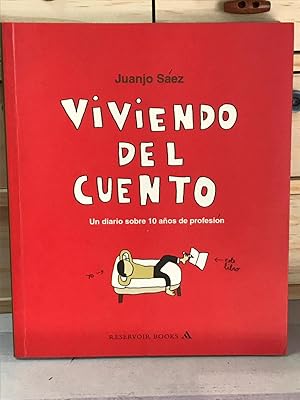 (LX) VIVIENDO DEL CUENTO :Un diario sobre 10 años de profesión