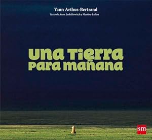 Image du vendeur pour Una tierra para maana. Edad: 9+. mis en vente par La Librera, Iberoamerikan. Buchhandlung