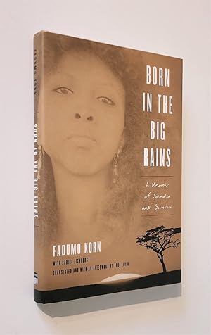 Bild des Verkufers fr Born in the Big Rains A Memoir of Somalia and Survival zum Verkauf von Time Traveler Books
