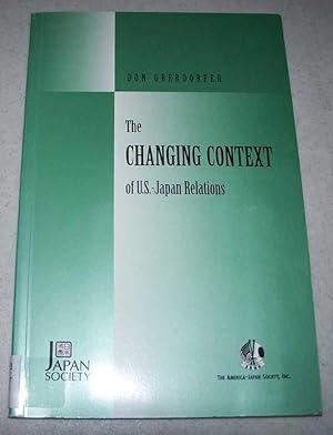 Image du vendeur pour The Changing Context of U.S.-Japan Relations mis en vente par Easy Chair Books