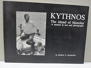 Kythnos The Island of Manolas; A Memoir in text and photographs