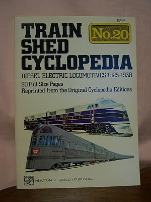 Seller image for TRAIN SHED CYCLOPEDIA, NO. 20: DIESEL ELECTRIC LOCOMOTIVES 1925-1938 for sale by Robert Gavora, Fine & Rare Books, ABAA