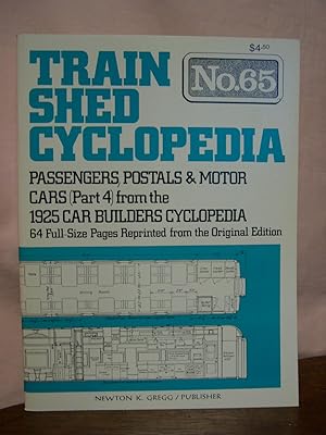 Seller image for TRAIN SHED CYCLOPEDIA, NO. 65: PASSENGERS, POSTALS & MOTOR CARS (PART 4) FROM THE 1925 BUILDERS CYCLOPEDIA for sale by Robert Gavora, Fine & Rare Books, ABAA