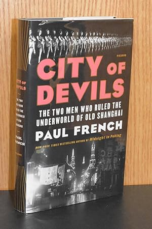 City of Devils; Two Men Who Ruled the Underworld of Old Shanghai