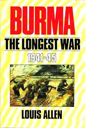 Immagine del venditore per Burma: The Longest War 1941-45 venduto da Goulds Book Arcade, Sydney