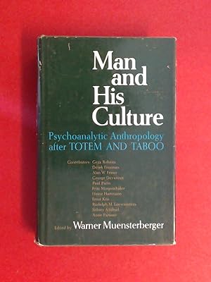 Man and his culture: Psychoanalytic anthropology after "Totem and Taboo".