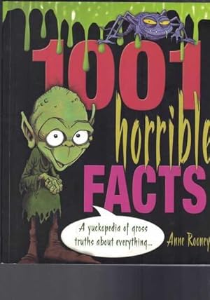 1001 Horrible Facts - A Yukkopedia of Gross Truths About Everything