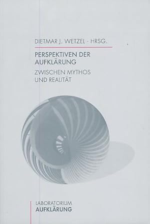 Immagine del venditore per Perspektiven der Aufklrung. Zwischen Mythos und Realitt. Laboratorium Aufklrung Bd. 12. venduto da Fundus-Online GbR Borkert Schwarz Zerfa