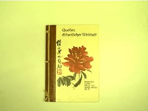 Quellen chinesischer Weisheit : Konfuzius, Laotse, Meng-Tse, Tschen Tschiju, Wu Ti ;