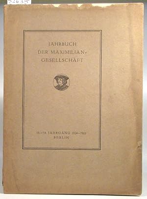 Jahrbuch der Maximilian-Gesellschaft. 13. - 14 Jahrgang 1924 - 1925.