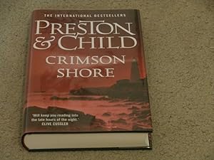 Seller image for CRIMSON SHORE: UK FIRST EDITION HARDCOVER SIGNED BY DOUGLAS PRESTON & LINCOLN CHILD for sale by Books for Collectors