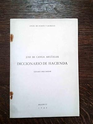 JOSE DE CANGA ARGUELLES. DICCIONARIO DE HACIENDA. Estudio preliminar.