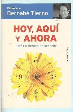 Seller image for Hoy, aqui y ahora / Today, here and now: Estas a Tiempo De Ser Feliz (Spanish Edition) for sale by TU LIBRO DE OCASION