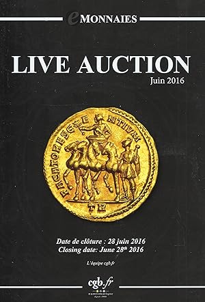 Seller image for CGB.Live Auction Monnaies . Monnaies grecques, romaines, gauloises, Royales, fodales, moderrnes franaises et trangres, 28 juin 2016 for sale by Librairie Archaion