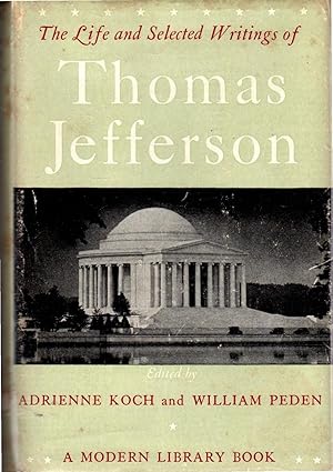 Bild des Verkufers fr The Life and Selected Writings of Thomas Jefferson zum Verkauf von Dorley House Books, Inc.