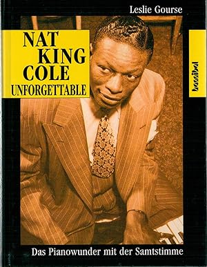 Bild des Verkufers fr Nat King Cole - Unforgettable, Das Pianowunder mit der Samtstimme zum Verkauf von Antiquariat Hans Wger