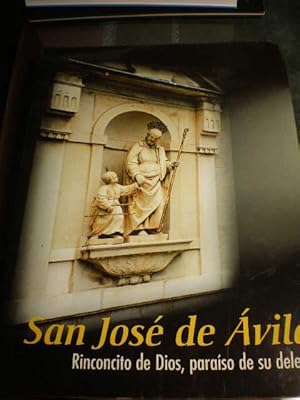 San José de Avila. Rinconcito de Dios, paraíso de su deleite